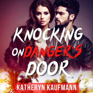Knocking on Danger's Door