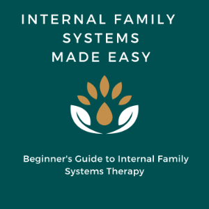 Internal Family Systems Made Easy
