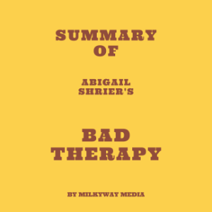 Summary of Abigail Shrier's Bad Therapy-logo