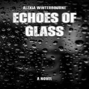 Echoes of Glass