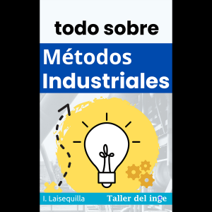 todo sobre Métodos Industriales