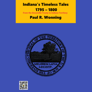 Indiana's Timeless Tales – 1795 – 1800