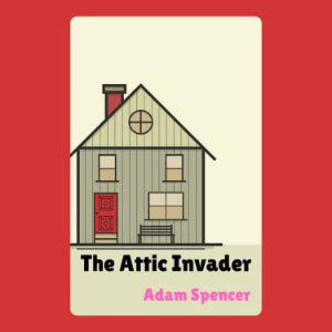 The Attic Invader