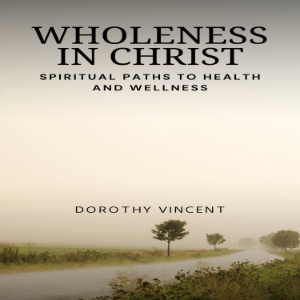 Wholeness in Christ