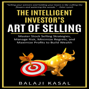 The Intelligent Investor’s Art of Selling