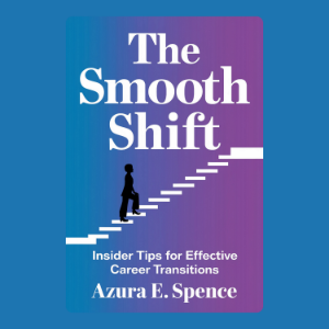 The Smooth Shift: Insider Tips for Effective Career Transitions