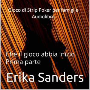 Gioco di Strip Poker per famiglie: Che il gioco abbia inizio Prima parte