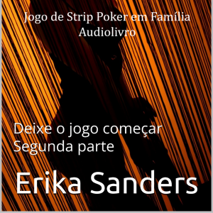 Jogo de Strip Poker em Família: Deixe o jogo começar Segunda parte