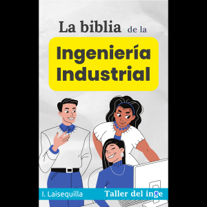 La biblia de la Ingeniería Industrial