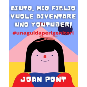 Aiuto, Mio Figlio Vuole Diventare Uno Youtuber!
