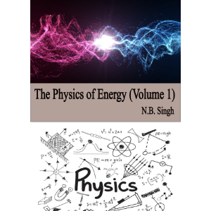 The Physics of Energy (Volume 1)