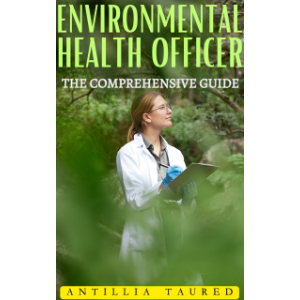 Environmental Health Officer - The Comprehensive Guide