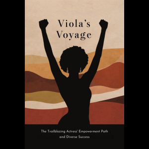 Viola's Voyage: The Trailblazing Actress' Empowerment Path and Diverse Success