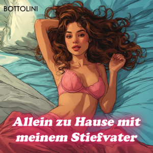 Allein zu Hause mit meinem Stiefvater