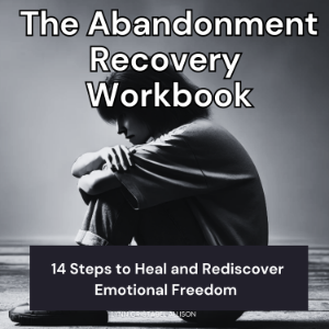 The Abandonment Recovery Workbook