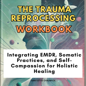 The Trauma Reprocessing Workbook