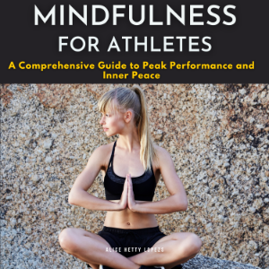 Mindfulness for Athletes