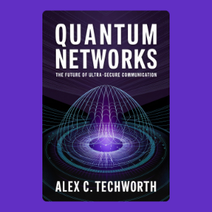 Quantum Networks: The Future of Ultra-Secure Communication