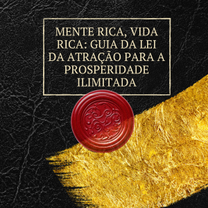 Mente Rica, Vida Rica: Guia da Lei da Atração para a Prosperidade Ilimitada-logo