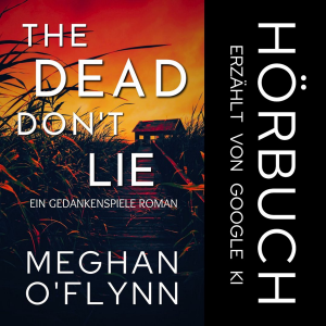 The Dead Don’t Lie: Ein Gedankenspiele Roman (Buch 3)