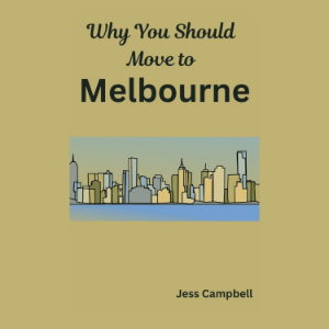 Why You Should Move to Melbourne