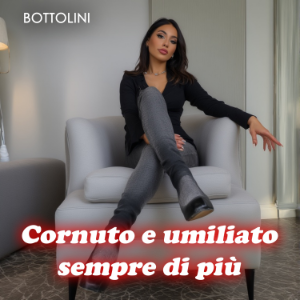 Cornuto e umiliato sempre di più