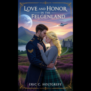 Love and Honor in the Felgenland