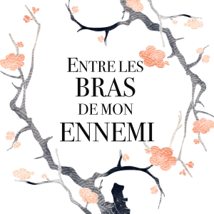 Entre les bras de mon ennemi