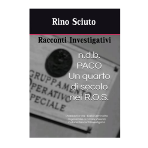N.D.B. - NOME DI BATTAGLIA PACO - UN QUARTO DI SECOLO NEL ROS