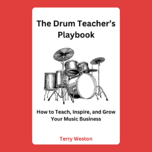 The Drum Teacher’s Playbook: How to Teach, Inspire, and Grow Your Music Business