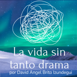 La vida sin tanto drama