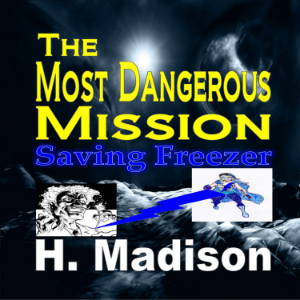 The Most Dangerous Mission