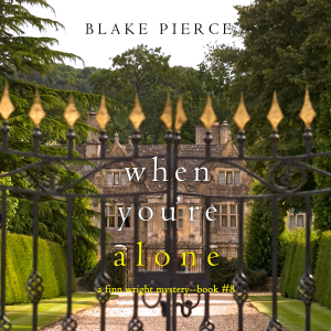 When You’re Alone (A Finn Wright FBI Mystery—Book Eight)