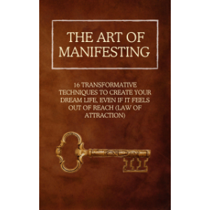 The Art of Manifesting