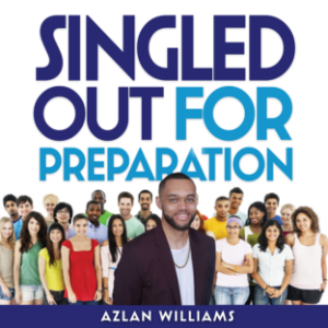 Singled Out for Preparation