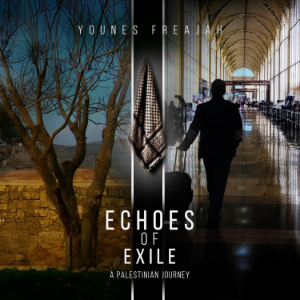 Echoes of Exile: A Palestinian Journey