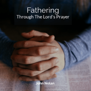 Fathering Through The Lord's Prayer-logo