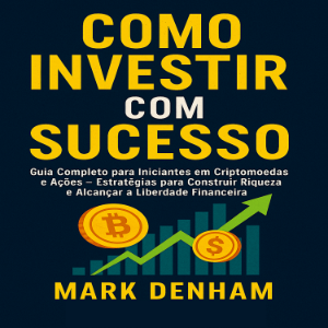 COMO INVESTIR COM SUCESSO