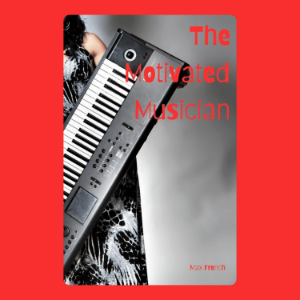 The Motivated Musician