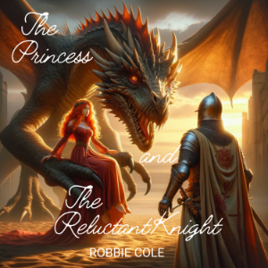 The Princess and The Reluctant Knight