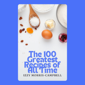 The 100 Greatest Recipes of All Time