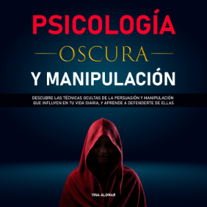 Psicología Oscura y Manipulación