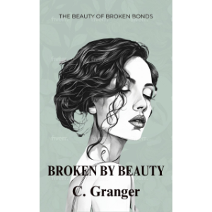Broken By Beauty