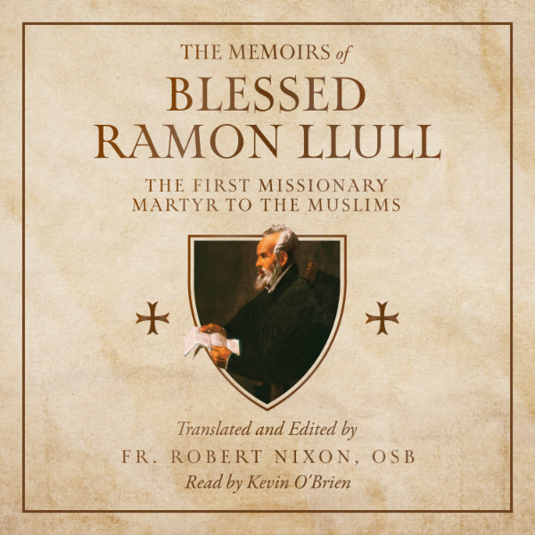 The Memoirs of Blessed Ramon Llull | Free Internet Radio | TuneIn