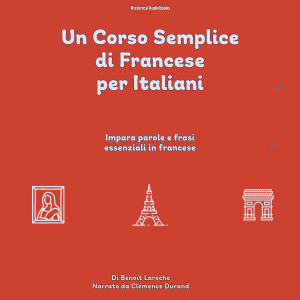 Un Corso Semplice di Francese per Italiani