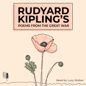 Rudyard Kipling's Poems From The Great War