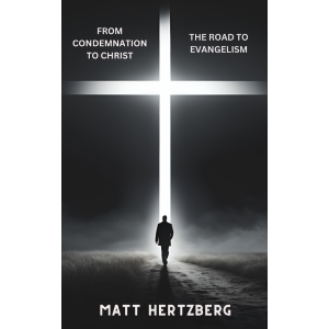From Condemnation to Christ: The Road to Evangelism