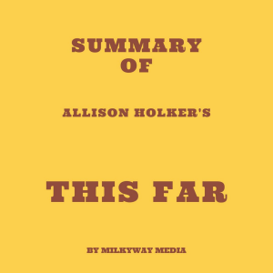 Summary of Allison Holker's This Far