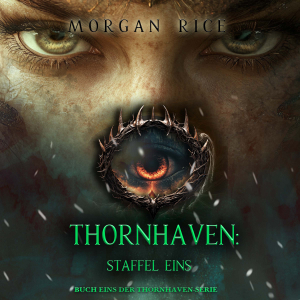 Thornhaven: Staffel Eins (Buch Eins der Thornhaven-Serie)