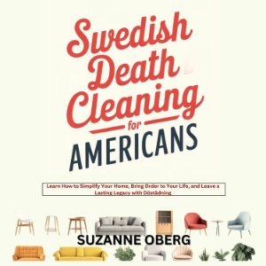 Swedish Death Cleaning for Americans